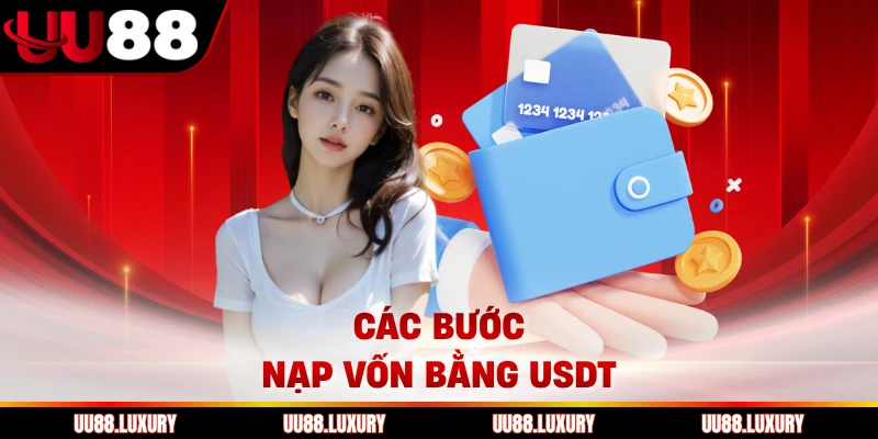 Các bước nạp vốn bằng USDT