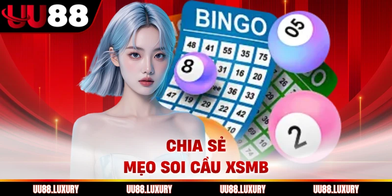 Chia sẻ mẹo soi cầu XSMB