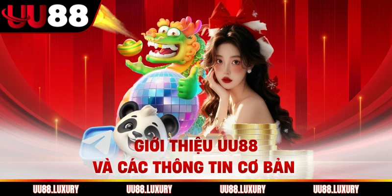 Giới thiệu UU88 và các thông tin cơ bản 