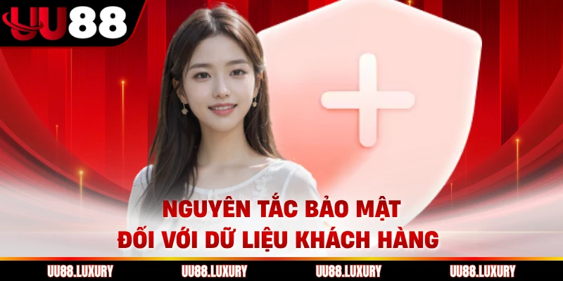 Nguyên tắc bảo mật đối với dữ liệu khách hàng 