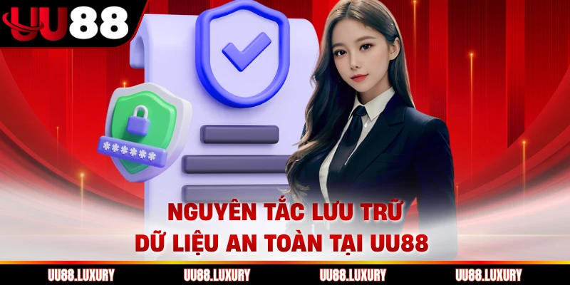Nguyên tắc lưu trữ dữ liệu an toàn tại UU88 
